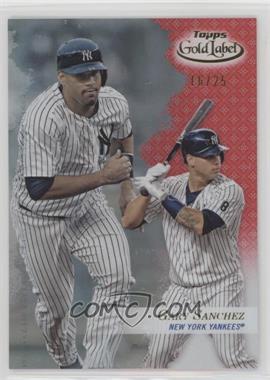 2017 Topps Gold Label - [Base] - Class 3 Red #77 - Gary Sanchez /25