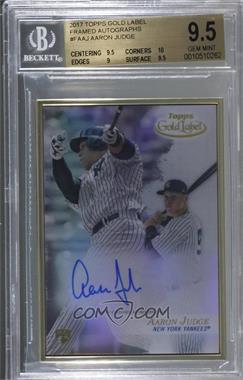 2017 Topps Gold Label - Gold Framed Autographs #FA-AJ - Aaron Judge [BGS 9.5 GEM MINT]