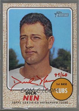 2017 Topps Heritage - Real One Autographs - Red Ink #ROA-DN - Dick Nen /68