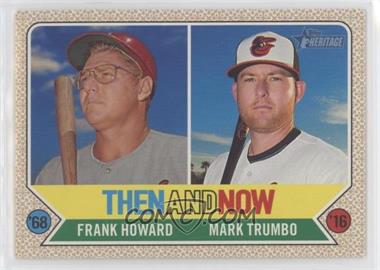 2017 Topps Heritage - Then and Now #TAN-1 - , Frank Howard, Mark Trumb