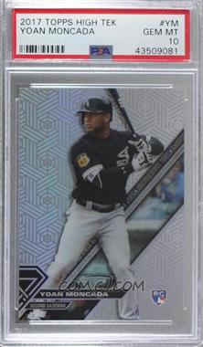 2017 Topps High Tek - [Base] - Pattern 2 #HT-YM - Yoan Moncada [PSA 10 GEM MT]