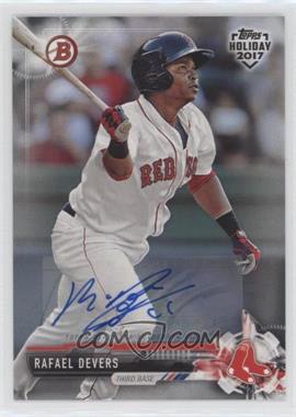 2017 Topps Holiday Bowman - [Base] - Autographs #TH-RD - Rafael Devers /99