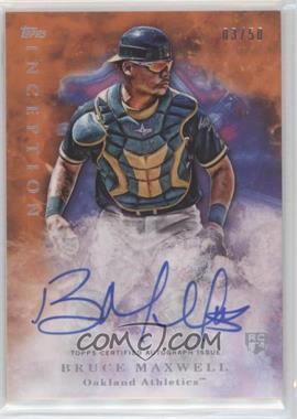 2017 Topps Inception - [Base] - Orange #136 - Rookie Autographs - Bruce Maxwell /50