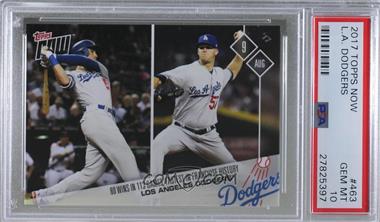 2017 Topps Now - Topps Online Exclusive [Base] #463 - Los Angeles Dodgers Team /602 [PSA 10 GEM MT]