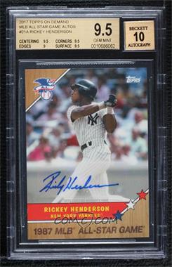 2017 Topps On Demand - MLB All-Star Game - Homage to '87 - Autographs #21-A - Rickey Henderson [BGS 9.5 GEM MINT]