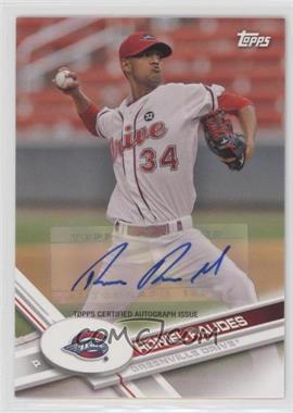 2017 Topps Pro Debut - [Base] - Autographs #20 - Roniel Raudes