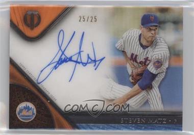 2017 Topps Tribute - Tribute Autographs - Orange #TA-SMA - Steven Matz /25