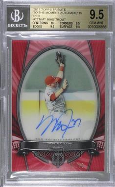 2017 Topps Tribute - Tribute To the Moment - Red #TTM-MT - Mike Trout /10 [BGS 9.5 GEM MINT]