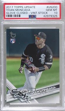 2017 Topps Update Series - [Base] - Vintage Stock #US200 - Yoan Moncada /99 [PSA 10 GEM MT]