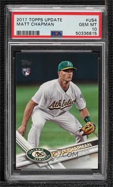 2017 Topps Update Series - [Base] #US4 - Matt Chapman [PSA 10 GEM MT]