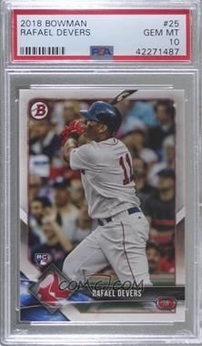 2018 Bowman - [Base] #25 - Rafael Devers [PSA 10 GEM MT]