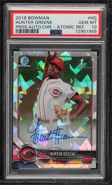 2018 Bowman - Chrome Prospect Autographs - Atomic Refractor #CPA-HG - Hunter Greene /100 [PSA 10 GEM MT]