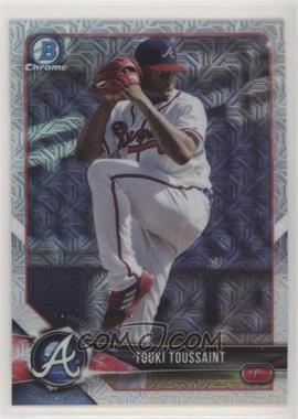 2018 Bowman - Chrome Prospects - Mega Box Mojo Refractor #BCP71 - Touki Toussaint