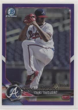 2018 Bowman - Chrome Prospects - Purple Refractor #BCP71 - Touki Toussaint /250