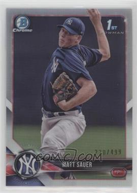 2018 Bowman - Chrome Prospects - Refractor #BCP102 - Matt Sauer /499