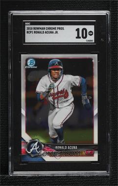 2018 Bowman - Chrome Prospects #BCP1 - Ronald Acuna [SGC 10 GEM]