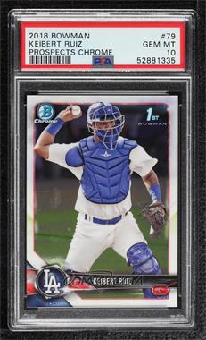 2018 Bowman - Chrome Prospects #BCP79 - Keibert Ruiz [PSA 10 GEM MT]