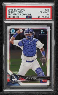 2018 Bowman - Chrome Prospects #BCP79 - Keibert Ruiz [PSA 10 GEM MT]