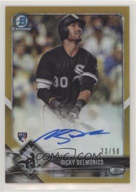 2018 Bowman - Chrome Rookie Autographs - Gold Refractor #CRA-ND - Nicky Delmonico /50