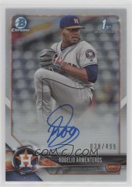 2018 Bowman Chrome - Prospect Autographs - Refractor #BCPA-RAR - Rogelio Armenteros /499