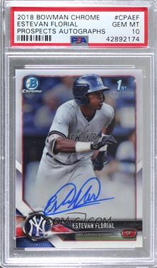 2018 Bowman Chrome - Prospect Autographs #CPA-EF - Estevan Florial [PSA 10 GEM MT]