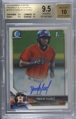 2018 Bowman Chrome - Prospect Autographs #CPA-YA - Yordan Alvarez [BGS 9.5 GEM MINT]