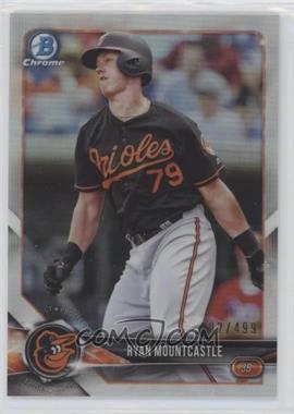 2018 Bowman Chrome - Prospects - Refractor #BCP167 - Ryan Mountcastle /499