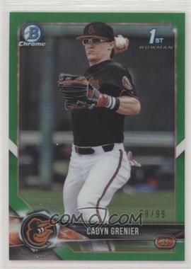 2018 Bowman Draft - Chrome - Green Refractor #BDC-134 - Cadyn Grenier /99