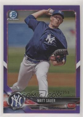 2018 Bowman Draft - Chrome - Purple Refractor #BDC-184 - Matt Sauer /250