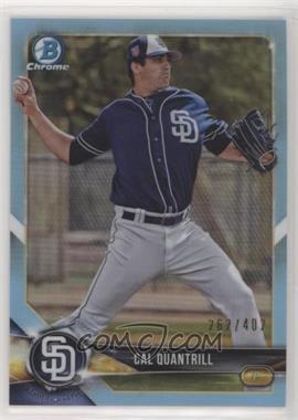 2018 Bowman Draft - Chrome - Sky Blue Refractor #BDC-195 - Cal Quantrill /402