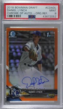 2018 Bowman Draft - Chrome Draft Pick Autographs - Orange Refractor #CDA-DL - Daniel Lynch /25 [PSA 9 MINT]