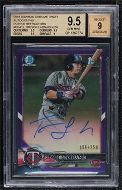 2018 Bowman Draft - Chrome Draft Pick Autographs - Purple Refractor #CDA-TL - Trevor Larnach /250 [BGS 9.5 GEM MINT]