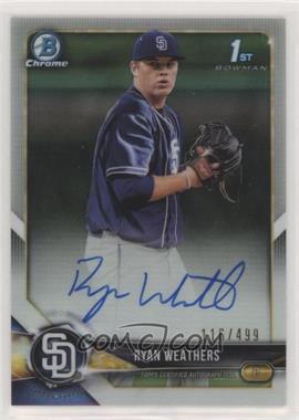 2018 Bowman Draft - Chrome Draft Pick Autographs - Refractor #CDA-RW - Ryan Weathers /499