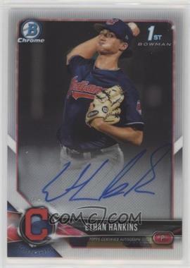 2018 Bowman Draft - Chrome Draft Pick Autographs #CDA-EH - Ethan Hankins