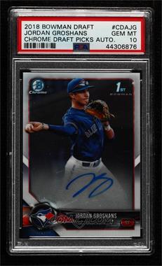 2018 Bowman Draft - Chrome Draft Pick Autographs #CDA-JG - Jordan Groshans [PSA 10 GEM MT]