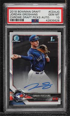 2018 Bowman Draft - Chrome Draft Pick Autographs #CDA-JG - Jordan Groshans [PSA 10 GEM MT]