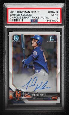 2018 Bowman Draft - Chrome Draft Pick Autographs #CDA-JK - Jarred Kelenic [PSA 9 MINT]