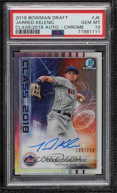 2018 Bowman Draft - Class of 2018 Autographs #C18A-JK - Jarred Kelenic /250 [PSA 10 GEM MT]