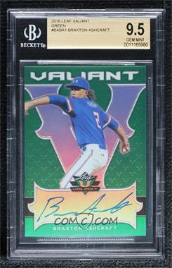 2018 Leaf Valiant - [Base] - Green #BA-BA1 - Braxton Ashcraft /99 [BGS 9.5 GEM MINT]