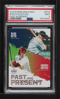 2018 Panini Diamond Kings - Past and Present #PP10 - Babe Ruth, Shohei Ohtani [PSA 9 MINT]