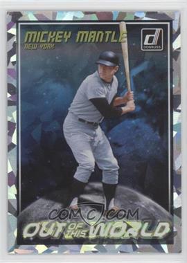 2018 Panini Donruss - Out of this World - Crystals #OW7 - Mickey Mantle