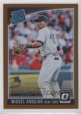 2018 Panini Donruss Optic - [Base] - Bronze Prizm #31.1 - Rated Rookie - Miguel Andujar ("New York")