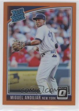 2018 Panini Donruss Optic - [Base] - Orange Prizm #31.1 - Rated Rookie - Miguel Andujar ("New York") /199