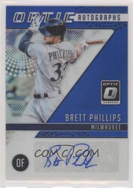 2018 Panini Donruss Optic - Optic Autographs - Blue Prizm #OA-BP - Brett Phillips /50