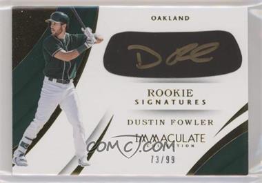 2018 Panini Immaculate Collection - Immaculate Rookie Carbon Signatures #RCS-DF - Dustin Fowler /99