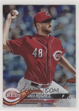 2018 Topps - [Base] - Rainbow Foil #574 - Jared Hughes