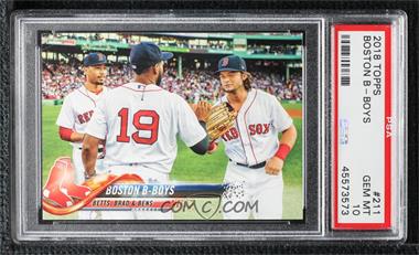 2018 Topps - [Base] #211 - Checklist - Boston B-Boys (Betts, Brad & Bens) [PSA 10 GEM MT]