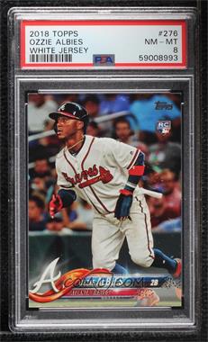 2018 Topps - [Base] #276.1 - Ozzie Albies (White Jersey) [PSA 8 NM‑MT]