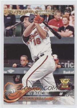 2018 Topps - [Base] #285 - Future Stars - Trey Mancini