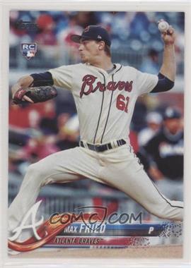 2018 Topps - [Base] #316 - Max Fried